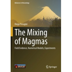 The Mixing of Magmas: Field Evidence, Numerical Models, Experiments