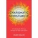 Charismatic Christianity – Introducing Its Theology through the Gifts of the Spirit