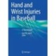 Hand and Wrist Injuries in Baseball: A Clinical Guide