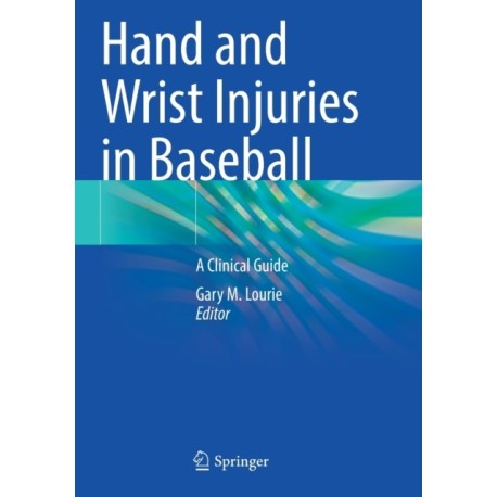 Hand and Wrist Injuries in Baseball: A Clinical Guide