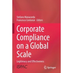 Corporate Compliance on a Global Scale: Legitimacy and Effectiveness