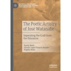 The Poetic Artistry of Jose Watanabe: Separating the Craft from the Discourse