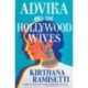Advika and the Hollywood Wives
