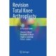 Revision Total Knee Arthroplasty: A Practical Guide