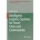 Intelligent Logistics Systems for Smart Cities and Communities