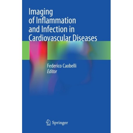 Imaging of Inflammation and Infection in Cardiovascular Diseases
