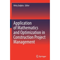 Application of Mathematics and Optimization in Construction Project Management