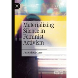 Materializing Silence in Feminist Activism
