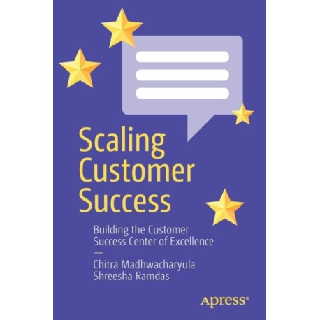 Scaling Customer Success: Building the Customer Success Center of Excellence