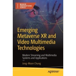 Emerging Metaverse XR and Video Multimedia Technologies: Modern Streaming and Multimedia Systems and Applications
