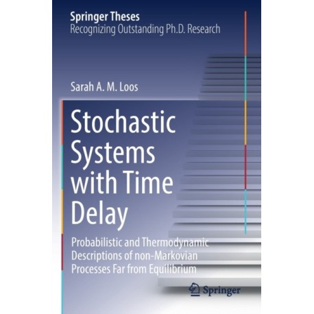 Stochastic Systems with Time Delay: Probabilistic and Thermodynamic Descriptions of non-Markovian Processes far From Equilibrium