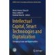 Intellectual Capital, Smart Technologies and Digitalization: Emerging Issues and Opportunities