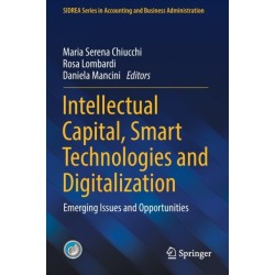 Intellectual Capital, Smart Technologies and Digitalization: Emerging Issues and Opportunities
