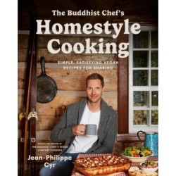 The Buddhist Chef's Homestyle Cooking: Simple, Satisfying Vegan Recipes for Sharing