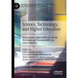 Science, Technology, and Higher Education: Governance Approaches on Social Inclusion and Sustainability in Latin America