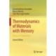 Thermodynamics of Materials with Memory: Theory and Applications