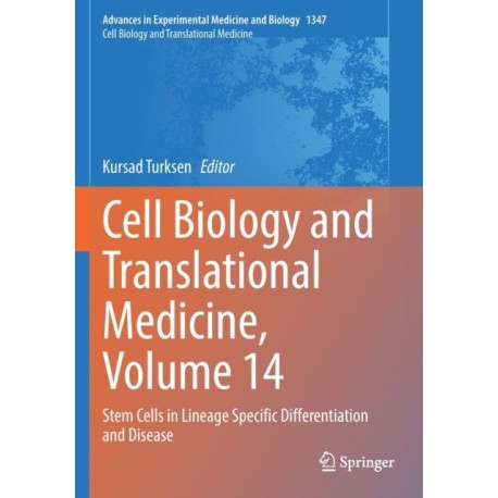 Cell Biology and Translational Medicine, Volume 14: Stem Cells in Lineage Specific Differentiation and Disease