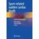 Sport-related sudden cardiac death: Causes and prevention