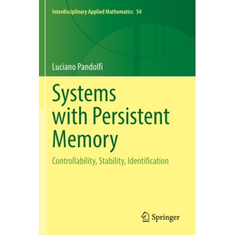 Systems with Persistent Memory: Controllability, Stability, Identification