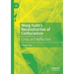 Wang Fuzhi’s Reconstruction of Confucianism: Crisis and Reflection