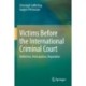 Victims Before the International Criminal Court: Definition, Participation, Reparation