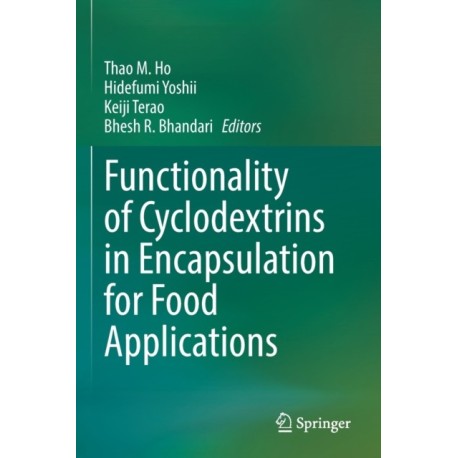 Functionality of Cyclodextrins in Encapsulation for Food Applications