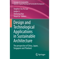 Design and Technological Applications in Sustainable Architecture: The perspective of China, Japan, Singapore and Thailand