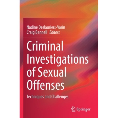 Criminal Investigations of Sexual Offenses: Techniques and Challenges