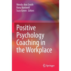 Positive Psychology Coaching in the Workplace