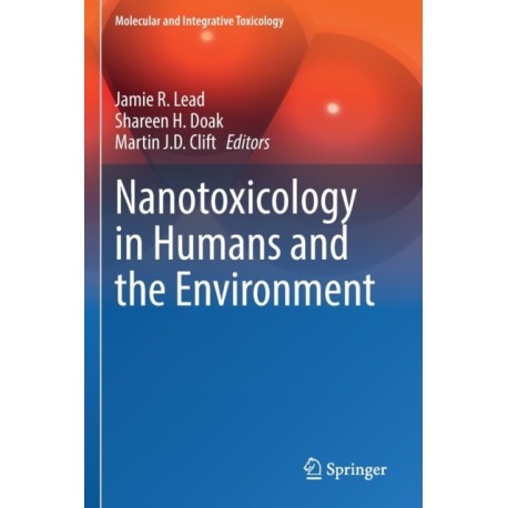 Nanotoxicology in Humans and the Environment