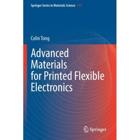 Advanced Materials for Printed Flexible Electronics