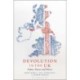 Devolution in the UK: Politics, Powers and Policies