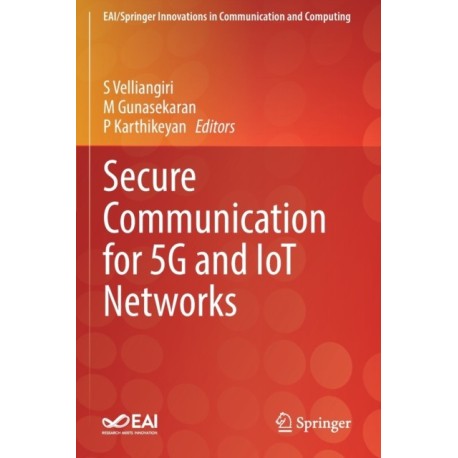 Secure Communication for 5G and IoT Networks