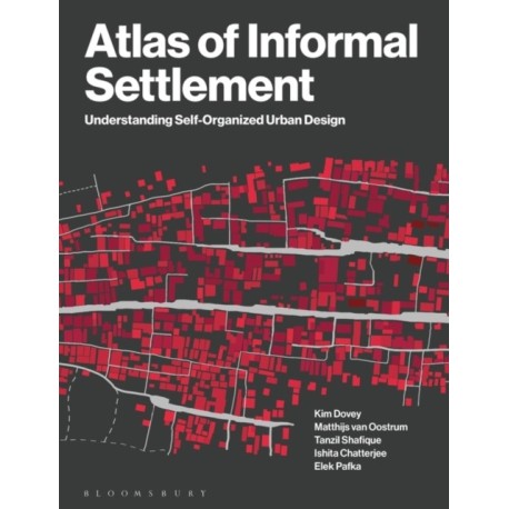 Atlas of Informal Settlement: Understanding Self-Organized Urban Design