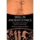 Skill in Ancient Ethics: The Legacy of China, Greece and Rome