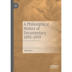 A Philosophical History of Documentary, 1895–1959