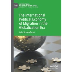 The International Political Economy of Migration in the Globalization Era