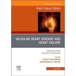 Valvular Heart Disease and Heart Failure, An Issue of Heart Failure Clinics