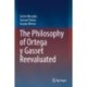 The Philosophy of Ortega y Gasset Reevaluated