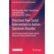 Preschool Peer Social Intervention in Autism Spectrum Disorder: Social Communication Growth via Peer Play Conversation and Interaction
