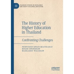 The History of Higher Education in Thailand: Confronting Challenges