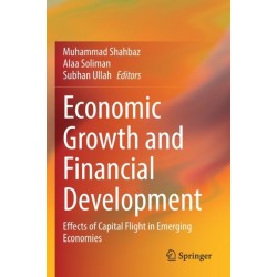 Economic Growth and Financial Development: Effects of Capital Flight in Emerging Economies