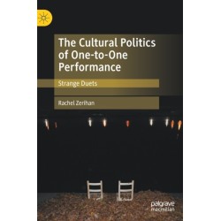 The Cultural Politics of One-to-One Performance: Strange Duets