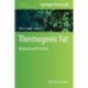 Thermogenic Fat: Methods and Protocols