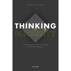 Thinking of Necessity: A Kantian Account of Modal Thought and Modal Metaphysics