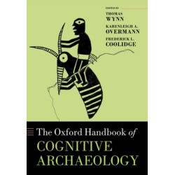 The Oxford Handbook of Cognitive Archaeology