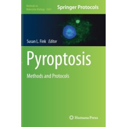 Pyroptosis: Methods and Protocols