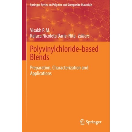 Polyvinylchloride-based Blends: Preparation, Characterization and Applications