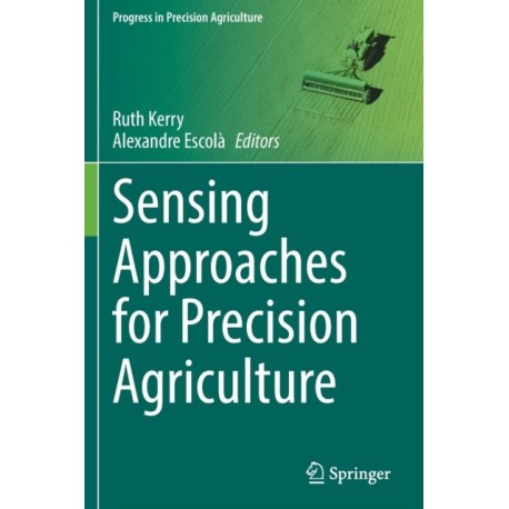 Sensing Approaches for Precision Agriculture