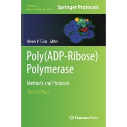 Poly(ADP-Ribose) Polymerase: Methods and Protocols